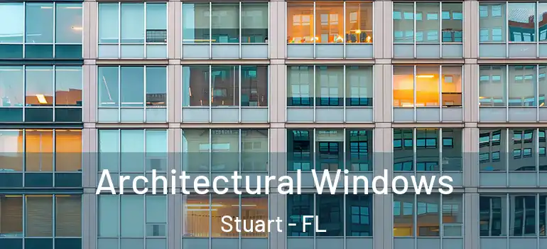 Architectural Windows Stuart - FL