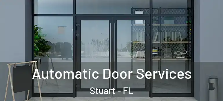Automatic Door Services Stuart - FL