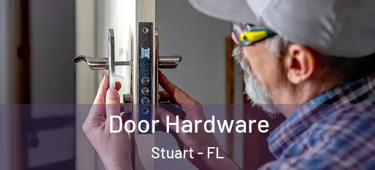Door Hardware Stuart - FL