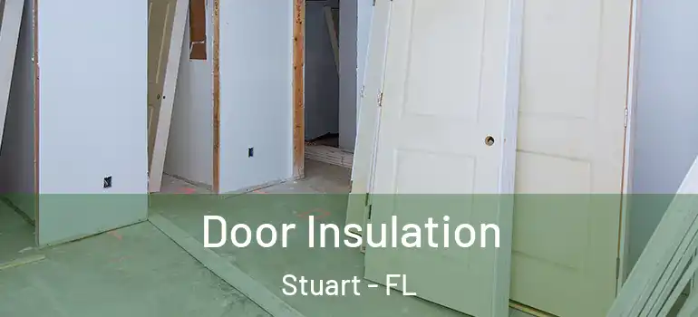 Door Insulation Stuart - FL