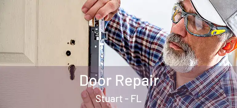 Door Repair Stuart - FL