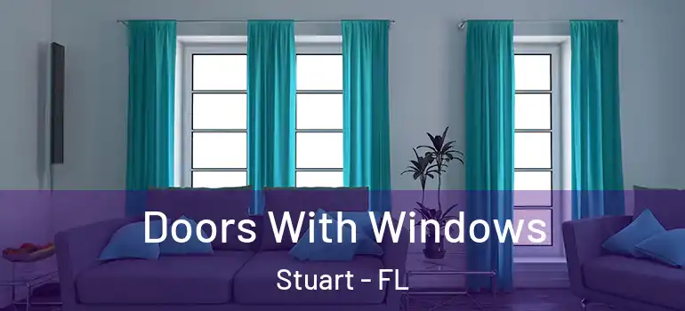 Doors With Windows Stuart - FL