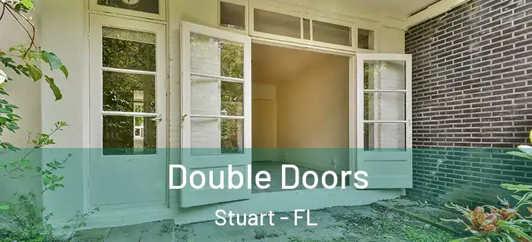 Double Doors Stuart - FL