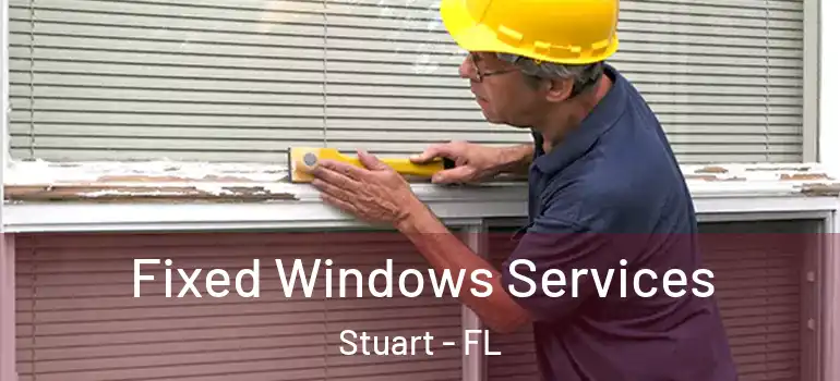Fixed Windows Services Stuart - FL
