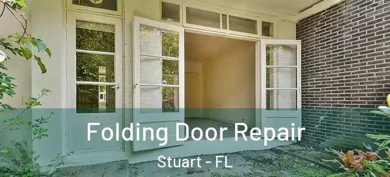 Folding Door Repair Stuart - FL