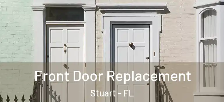 Front Door Replacement Stuart - FL
