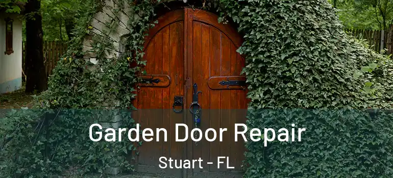Garden Door Repair Stuart - FL
