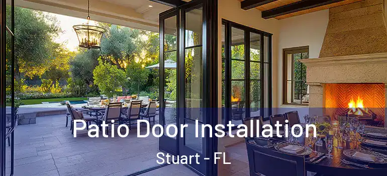 Patio Door Installation Stuart - FL