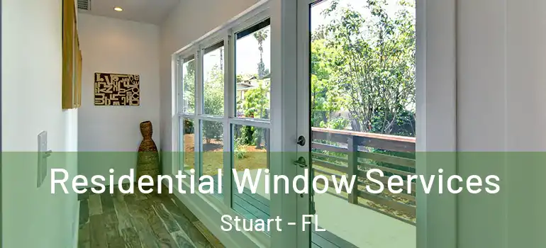 Residential Window Services Stuart - FL