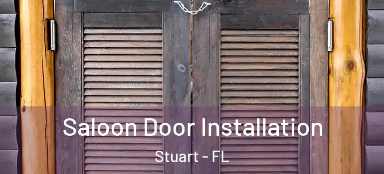 Saloon Door Installation Stuart - FL