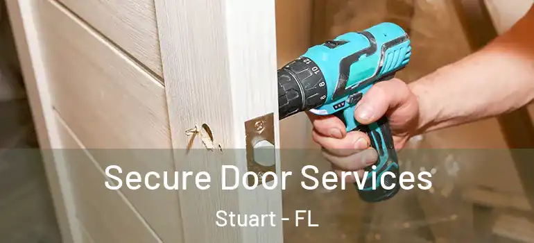 Secure Door Services Stuart - FL