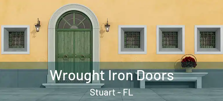 Wrought Iron Doors Stuart - FL